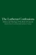 Lutheránus hitvallások: Az Egyetértés Könyvének története és teológiája - Lutheran Confessions: History and Theology of the Book of Concord