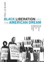 A fekete felszabadítás és az amerikai álom: A faji és gazdasági igazságosságért folytatott harc - Black Liberation and the American Dream: The Struggle for Racial and Economic Justice