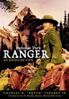 National Park Ranger: Amerikai ikon - National Park Ranger: An American Icon