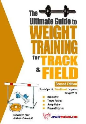 A súlyzós edzés végső útmutatója az atlétika számára - The Ultimate Guide to Weight Training for Track & Field