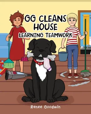 GG Cleans House: Csapatmunka tanulása - GG Cleans House: Learning Teamwork