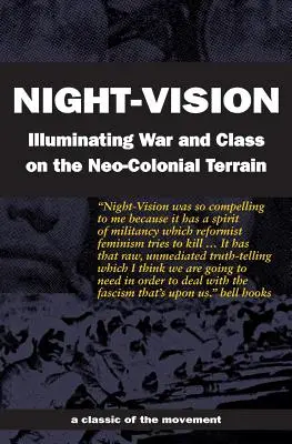 Éjszakai látás: A háború és az osztály megvilágítása a neokoloniális terepen - Night-Vision: Illuminating War and Class on the Neo-Colonial Terrain