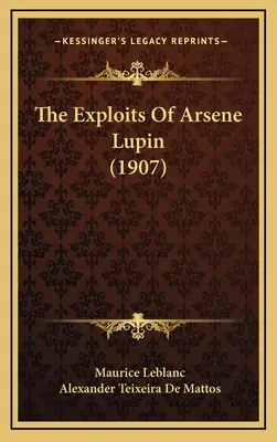 Arsene Lupin kalandjai (1907) - The Exploits Of Arsene Lupin (1907)