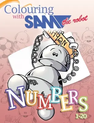 Színezés Sam a robottal - Számok - Colouring with Sam the Robot - Numbers