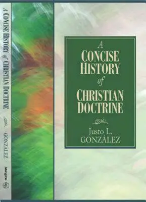 A keresztény tanítás tömör története - A Concise History of Christian Doctrine