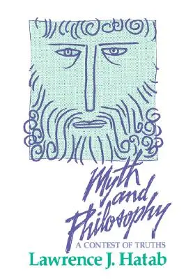 Mítosz és filozófia: Az igazságok vetélkedése - Myth and Philosophy: A Contest of Truths