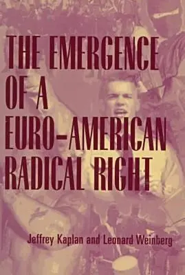 Az euro-amerikai radikális jobboldal kialakulása - The Emergence of a Euro-American Radical Right