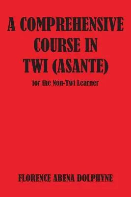 Átfogó tanfolyam Twi (Asa - Comprehensive Course in Twi (Asa