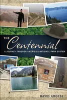 A százéves évforduló: Utazás Amerika nemzeti parkrendszerén keresztül - The Centennial: A Journey Through America's National Park System