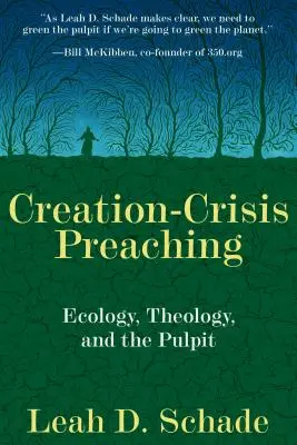 Teremtés-krízis prédikáció: Ökológia, teológia és szószék - Creation-Crisis Preaching: Ecology, Theology, and the Pulpit