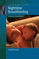 Éjszakai szoptatás: Egy amerikai kulturális dilemma - Nighttime Breastfeeding: An American Cultural Dilemma