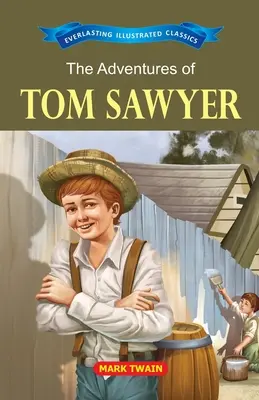 Tom Sawyer kalandjai - The Adventure of Tom Sawyer