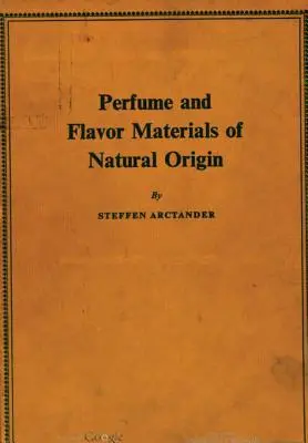 Természetes eredetű illat- és aromaanyagok - Perfume and Flavor Materials of Natural Origin