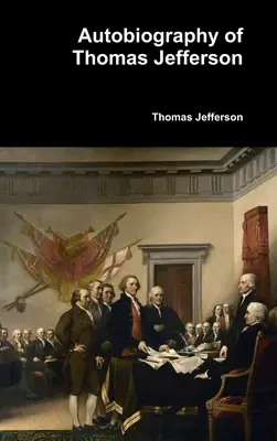 Thomas Jefferson önéletrajza - Autobiography of Thomas Jefferson