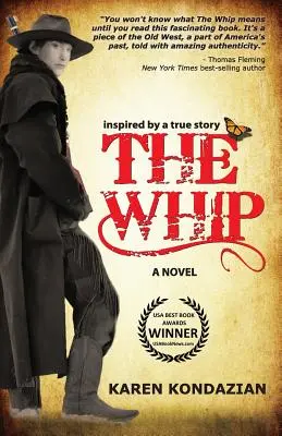 Az ostor: Charley Parkhurst története által ihletett regény - The Whip: A Novel Inspired by the Story of Charley Parkhurst