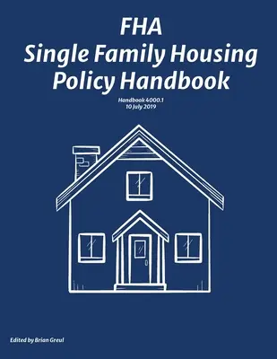 FHA egycsaládos lakáspolitikai kézikönyv - FHA Single Family Housing Policy Handbook