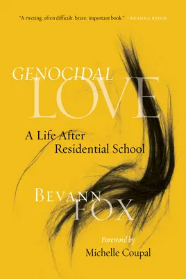 Genocidal Love: A Life After Residential School