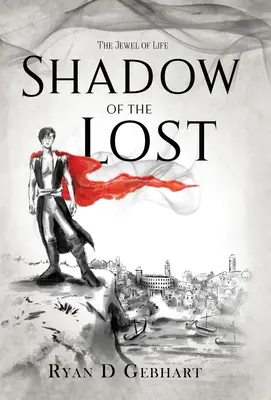 Az elveszettek árnyéka: Az élet ékköve sorozat regénye - Shadow of the Lost: A Novel in the Jewel of Life Series