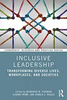 Inkluzív vezetés: A sokszínű életek, munkahelyek és társadalmak átalakítása - Inclusive Leadership: Transforming Diverse Lives, Workplaces, and Societies