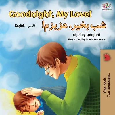 Goodnight, My Love! (angol fárszi - perzsa kétnyelvű könyv) - Goodnight, My Love! (English Farsi - Persian Bilingual Book)