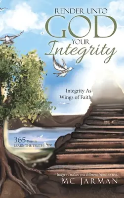 Render Unto God Your Integrity: A tisztesség mint a hit szárnyai - Render Unto God Your Integrity: Integrity as Wings of Faith