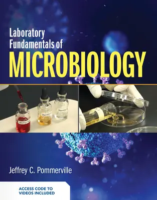 A mikrobiológia laboratóriumi alapjai - Laboratory Fundamentals of Microbiology