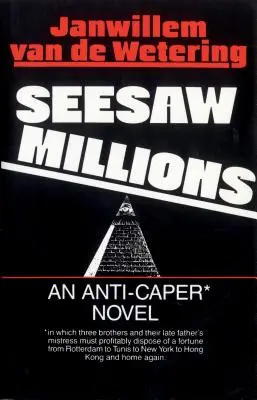 Seesaw Millions: Anti-Caper regény - Seesaw Millions: An Anti-Caper Novel