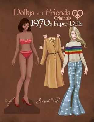 Dollys and Friends Originals 1970-es évek papírbabák: Papírbaba kollekció: Hetvenes évek szüreti divat öltöztetős papírbaba kollekció - Dollys and Friends Originals 1970s Paper Dolls: Seventies Vintage Fashion Dress Up Paper Doll Collection