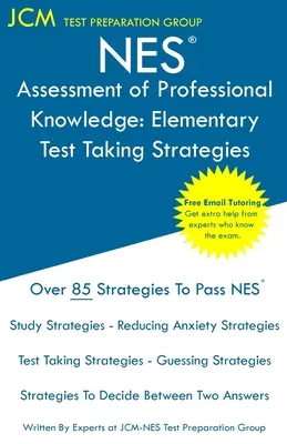 NES Assessment of Professional Knowledge Elementary - Test Taking Strategies: NES 051 vizsga - Ingyenes online korrepetálás - Új 2020-as kiadás - A legújabb törzs - NES Assessment of Professional Knowledge Elementary - Test Taking Strategies: NES 051 Exam - Free Online Tutoring - New 2020 Edition - The latest stra