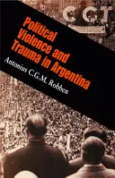 Politikai erőszak és trauma Argentínában - Political Violence and Trauma in Argentina