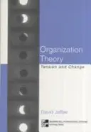 Szervezetelmélet: Feszültség és változás - Organizational Theory: Tension and Change