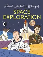 Rövid, illusztrált története a... Az űrkutatás - Short, Illustrated History of... Space Exploration