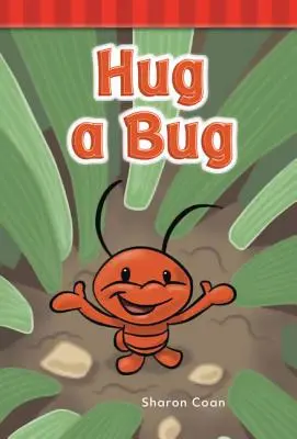 Ölelj meg egy bogarat - Hug a Bug