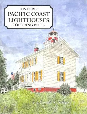 Csendes-óceáni parti világítótornyok színezőkönyv - Pacific Coast Lighthouses Coloring Book