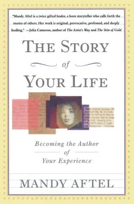 Az életed története: A tapasztalataid szerzőjévé válni - The Story of Your Life: Becoming the Author of Your Experience