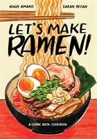 Készítsünk rament!: A Comic Book Cookbook - Let's Make Ramen!: A Comic Book Cookbook