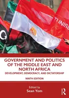 A Közel-Kelet és Észak-Afrika kormánya és politikája: Fejlődés, demokrácia és diktatúra - Government and Politics of the Middle East and North Africa: Development, Democracy, and Dictatorship