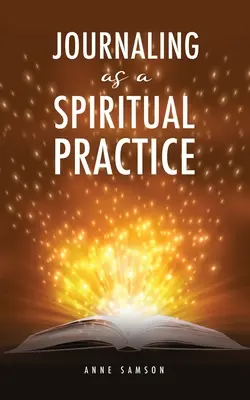 A naplóírás mint spirituális gyakorlat - Journaling as a Spiritual Practice