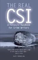 Az igazi Csi: Törvényszéki kézikönyv krimiírók számára - The Real Csi: A Forensic Handbook for Crime Writers