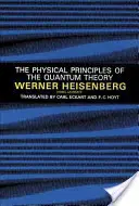 A kvantumelmélet fizikai alapjai - The Physical Principles of the Quantum Theory