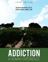Addiction: Egy emberi tapasztalat - Addiction: A Human Experience