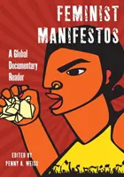 Feminista kiáltványok: A Global Documentary Reader - Feminist Manifestos: A Global Documentary Reader