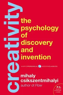 Kreativitás: A felfedezés és a feltalálás pszichológiája - Creativity: The Psychology of Discovery and Invention