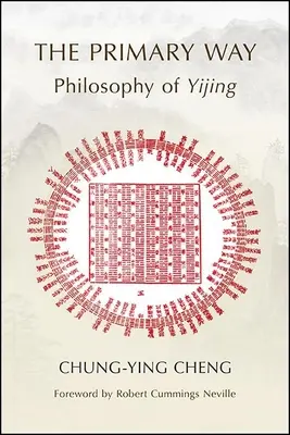 Az elsődleges út: Yijing filozófiája - The Primary Way: Philosophy of Yijing