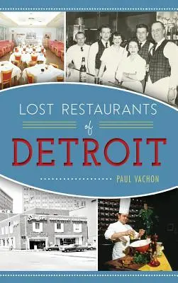 Detroit elveszett éttermei - Lost Restaurants of Detroit