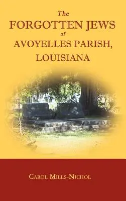 A Louisiana állambeli Avoyelles Parish elfeledett zsidói - The Forgotten Jews of Avoyelles Parish, Louisiana