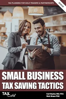 Kisvállalkozások adómegtakarítási taktikái 2019/20: Adótervezés egyéni vállalkozók és társulások számára - Small Business Tax Saving Tactics 2019/20: Tax Planning for Sole Traders & Partnerships