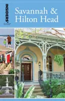 Insiders' Guide(R) to Savannah & Hilton Head, 9. kiadás - Insiders' Guide(R) to Savannah & Hilton Head, 9th Edition