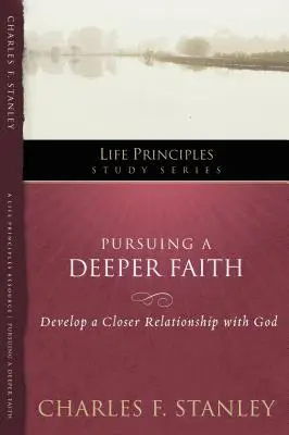 Mélyebb hitre törekvés, 19: Fejlessz szorosabb kapcsolatot Istennel - Pursuing a Deeper Faith, 19: Develop a Closer Relationship with God