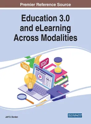 Az oktatás 3.0 és az e-tanulás a különböző módozatokban - Education 3.0 and eLearning Across Modalities